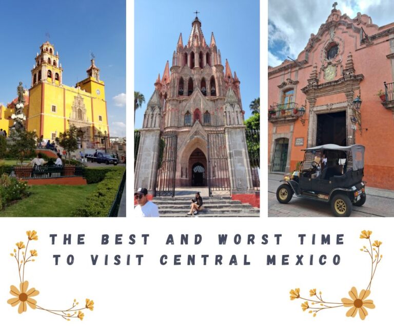 The Best and Worst Time of Year To Visit Central Mexico